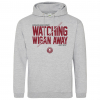 WATCHING WIGAN AWAY HOODIE