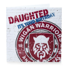WARRIORS DAUGHTER ITS YOUR BIRTHDAY CARD