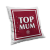TOP MUM CUSHION 