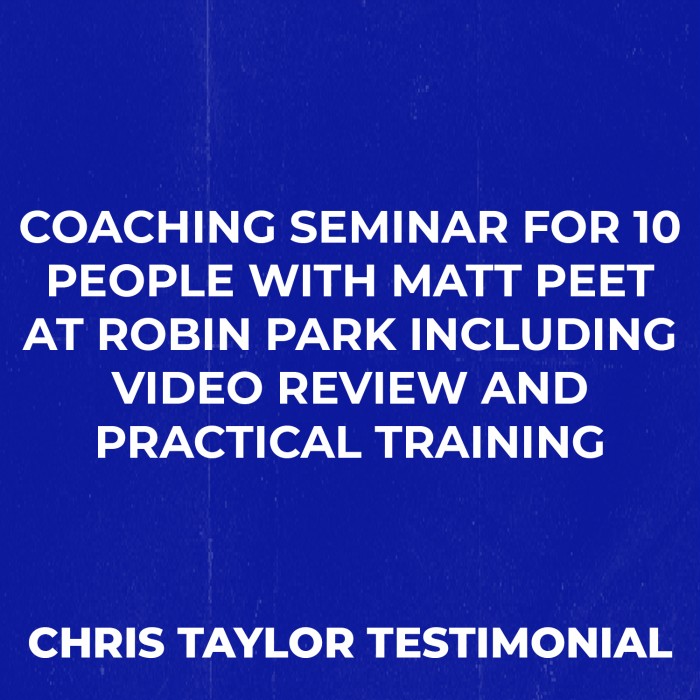 Coaching Seminar with Matt Peet for 10 people